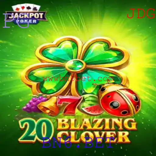 Descubra o Mundo Empolgante de 20BlazingClover na Plataforma BN6.BET